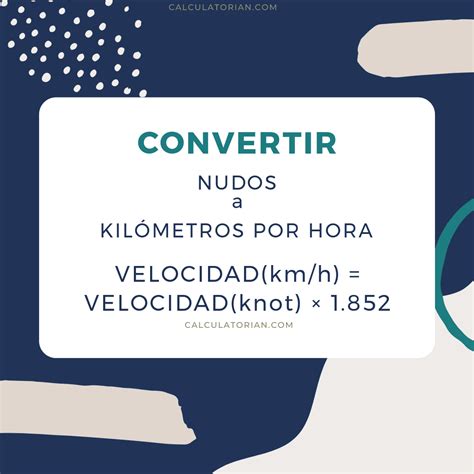 nudos a kilometros|Convertir Nudos en Kilómetros por hora